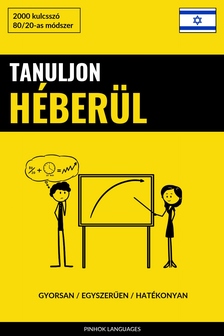 Languages Pinhok - Tanuljon Héberül - Gyorsan / Egyszerűen / Hatékonyan [eKönyv: epub, mobi]