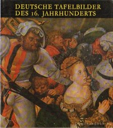 VÉGH JÁNOS - Deutsche Tafelbilder des 16. Jahrhunderts [antikvár]