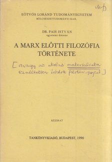 PAIS ISTVÁN - A Marx előtti filozófia története [antikvár]