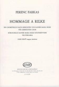 Farkas Ferenc - HOMMAGE A RILKE KÓRUSCIKLUS VEGYESKARRA (HÁRS ERNŐ MAGYAR ÁTKÖLTÉSE)