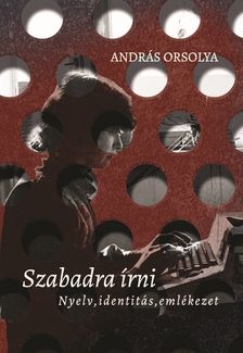 András Orsolya - Szabadra írni