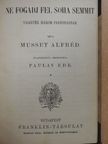 Alfred de Musset - Ne fogadj fel soha semmit/Szeszély/Az ajtó tárva vagy zárva legyen/Miről álmodnak a lányok [antikvár]