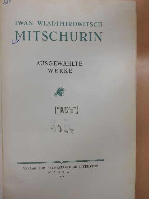 Iwan Wladimirowitsch Mitschurin - Ausgewählte Werke [antikvár]