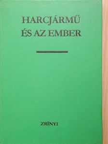 Boda Tibor - Harcjármű és az ember [antikvár]