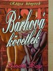 Linda Ray - Bárhová követlek [antikvár]