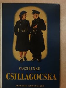 I. F. Vaszilenko - Csillagocska [antikvár]