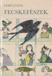 GERŐ JÁNOS - Fecskefészek [antikvár]
