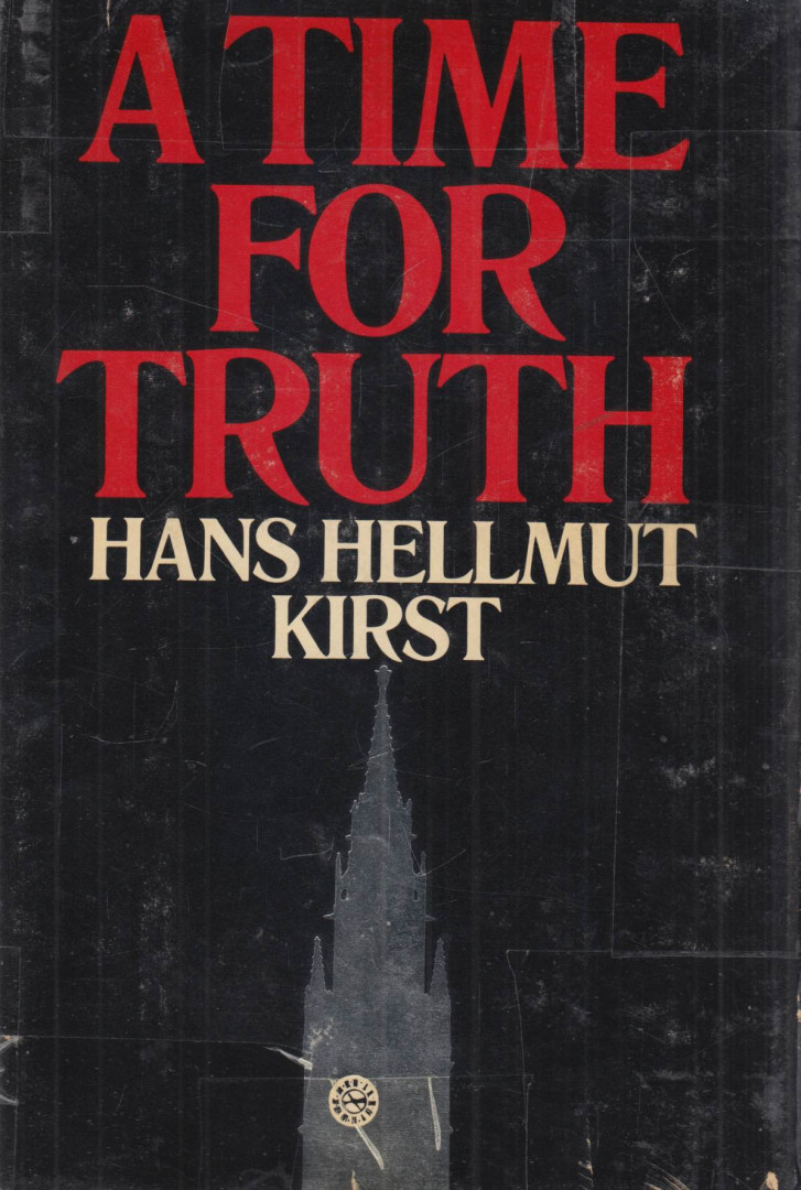 Hans Hellmut Kirst - A Time for Truth [antikvár]