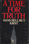 Hans Hellmut Kirst - A Time for Truth [antikvár]