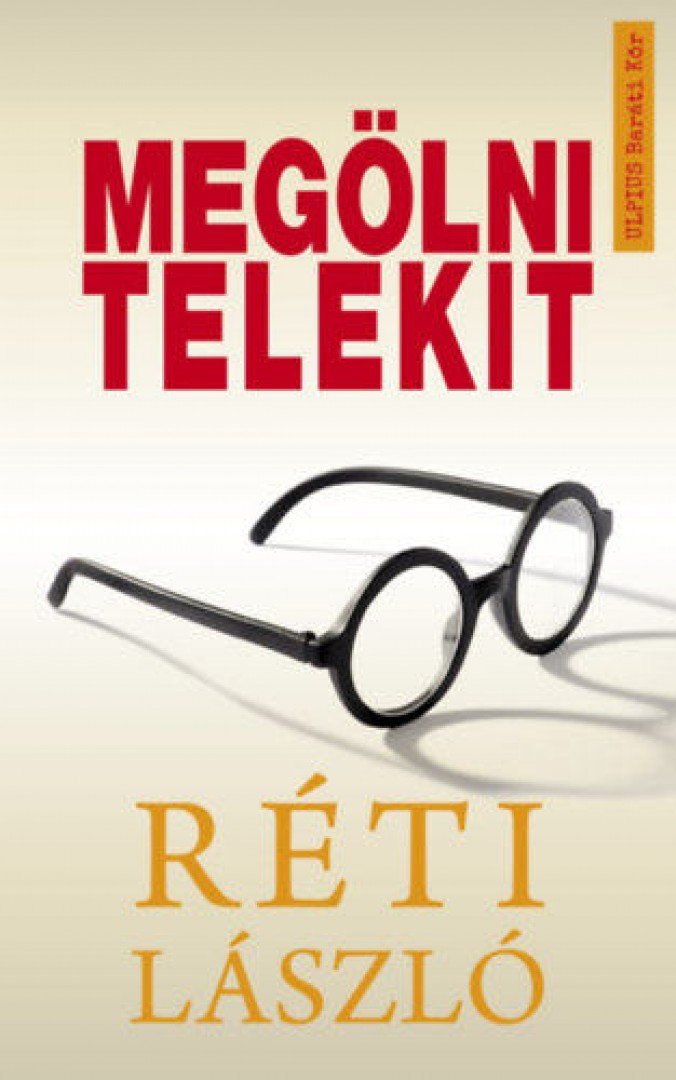 RÉTI LÁSZLÓ - Megölni Telekit [antikvár]