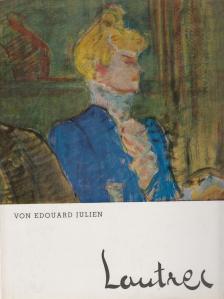 Julien, Edouard - Toulouse-Lautrec [antikvár]