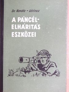 Dr. Kováts Zoltán - A páncélelhárítás eszközei [antikvár]