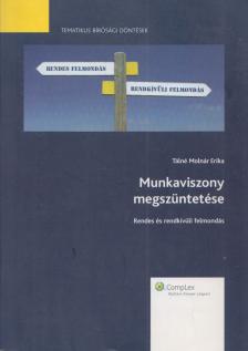 Tálné Molnár Erika - Munkaviszony megszüntetése [antikvár]