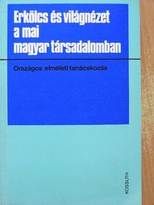 Ádám György - Erkölcs és világnézet a mai magyar társadalomban [antikvár]