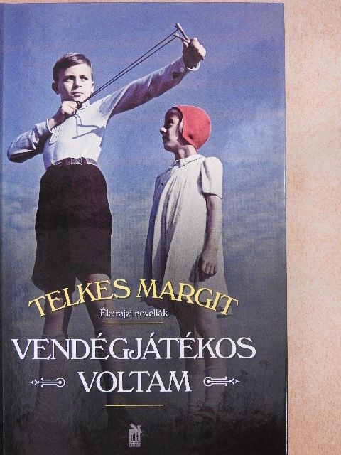 Telkes Margit - Vendégjátékos voltam [antikvár]