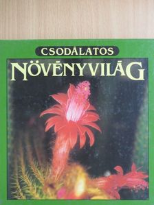 Mészáros Zoltán - Csodálatos növényvilág [antikvár]