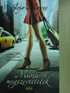 Jojo Moyes - Mióta megszerettelek [antikvár]