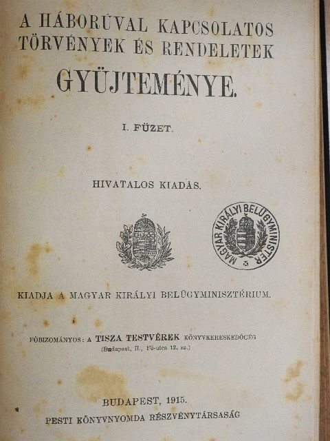 A háborúval kapcsolatos törvények és rendeletek gyüjteménye I. [antikvár]