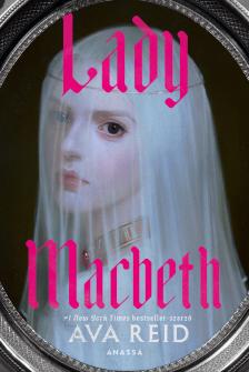 Ava Reid - Lady Macbeth [eKönyv: epub, mobi]