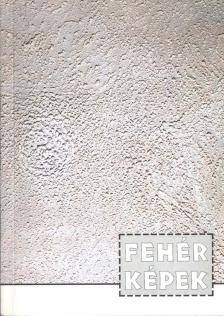 Fehér Képek [antikvár]