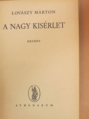 Lovászy Márton - A nagy kisérlet [antikvár]