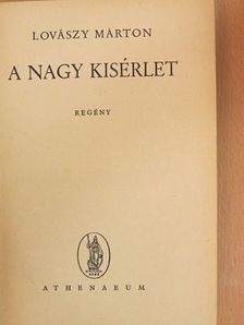 Lovászy Márton - A nagy kisérlet [antikvár]