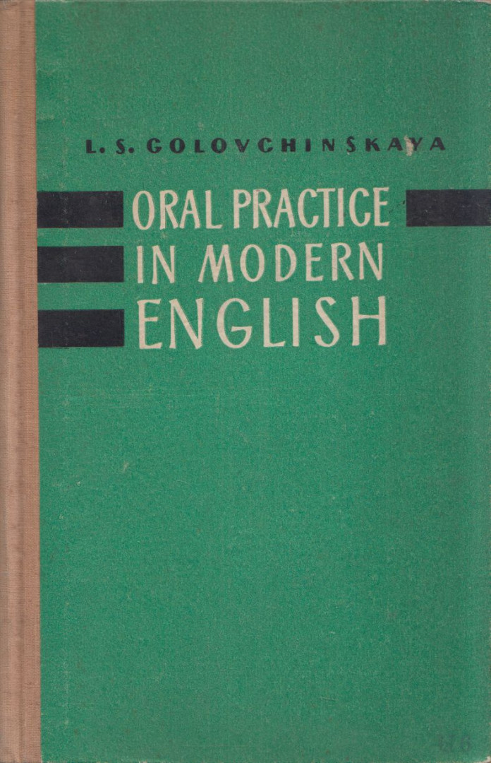 Golovchinskaya, L. S. - Oral Practice in Modern English [antikvár]