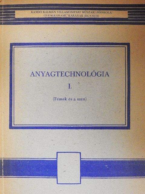 Kerényi László - Anyagtechnológia I. [antikvár]