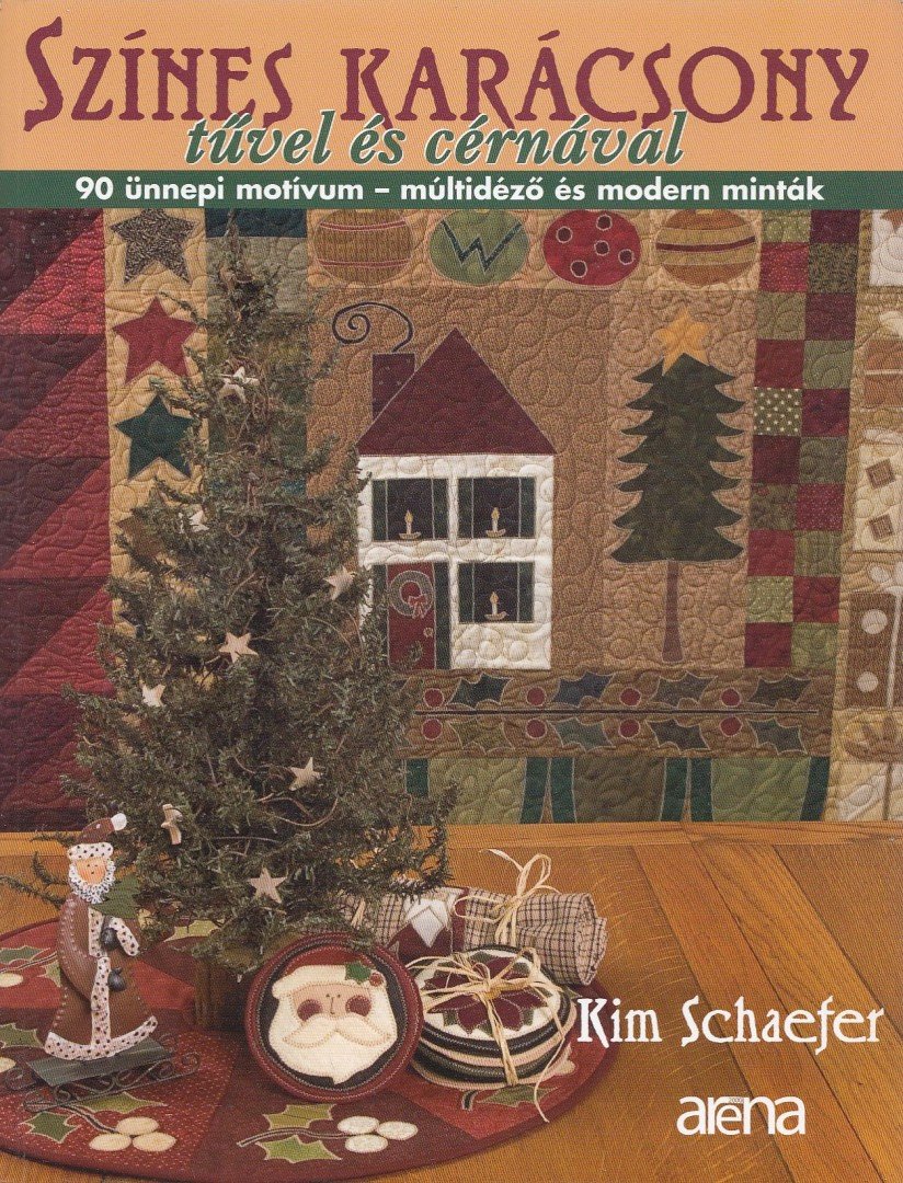 Kim Schaefer - Színes karácsony tűvel és cérnával [antikvár]