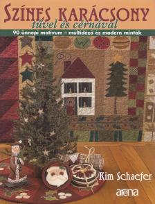 Kim Schaefer - Színes karácsony tűvel és cérnával [antikvár]