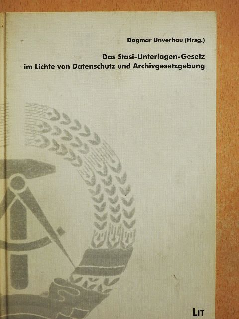 Das Stasi-Unterlagen-Gesetz im Lichte von Datenschutz und Archivgesetzgebung [antikvár]