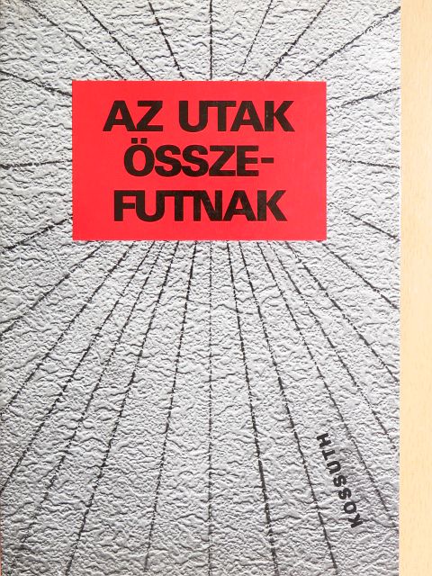 Egyed László - Az utak összefutnak [antikvár]