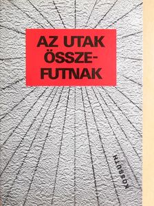 Egyed László - Az utak összefutnak [antikvár]