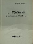 Kalmár János - ... Ködön át a mármarosi bércek... [antikvár]