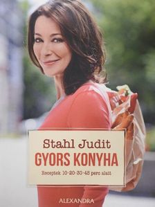 Stahl Judit - Gyors konyha [antikvár]
