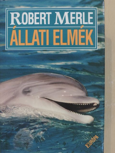 Robert Merle - Állati elmék [antikvár]