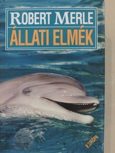 Robert Merle - Állati elmék [antikvár]