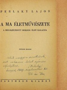 Perlaky Lajos - A ma életművészete [antikvár]