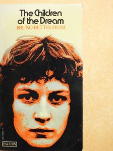 Bruno Bettelheim - The Children of the Dream [antikvár]
