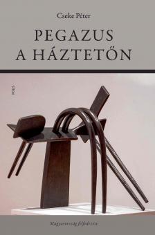 Cseke Péter - Pegazus a háztetőn