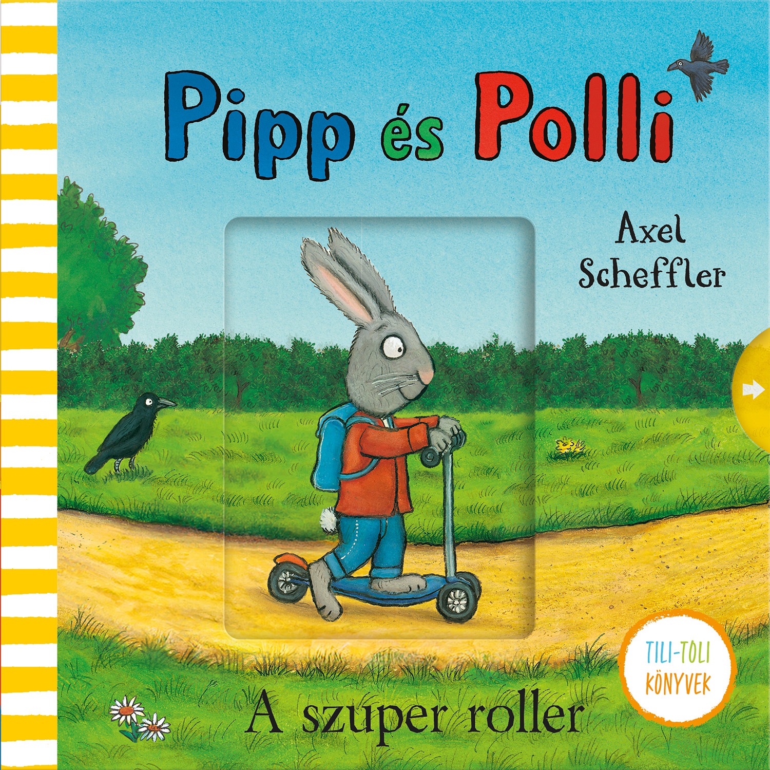 Axel Scheffler - Pipp és Polli - A szuper roller