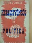 Éliás József - Keresztyénség és politika [antikvár]