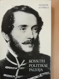 Szabad György - Kossuth politikai pályája [antikvár]