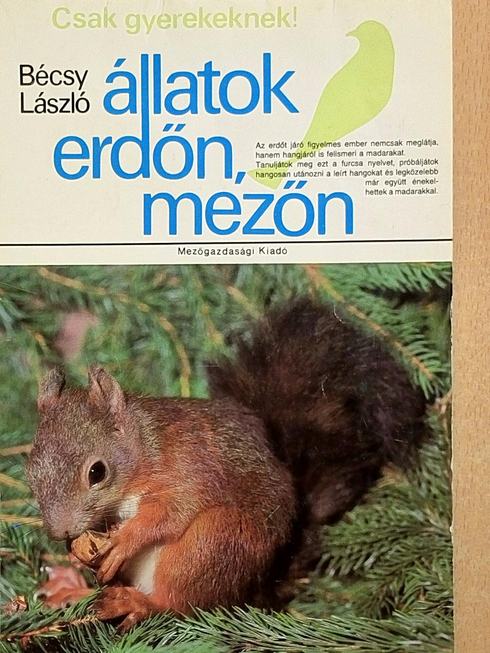 Bécsy László - Állatok erdőn, mezőn [antikvár]
