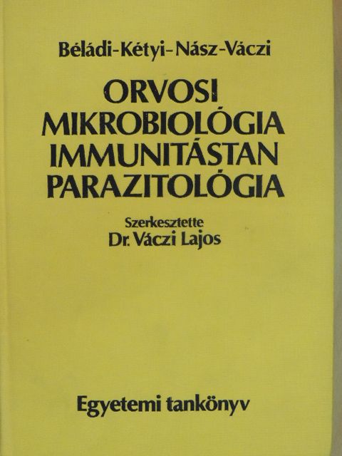 Béládi Ilona - Orvosi mikrobiológia, immunitástan, parazitológia [antikvár]