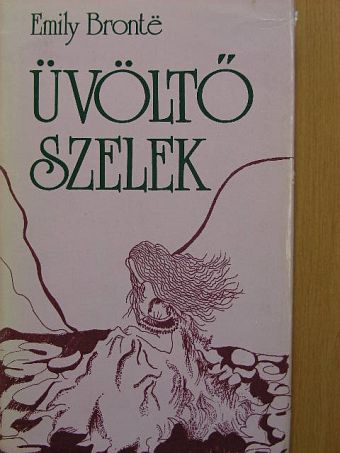Emily Brontë - Üvöltő szelek [antikvár]