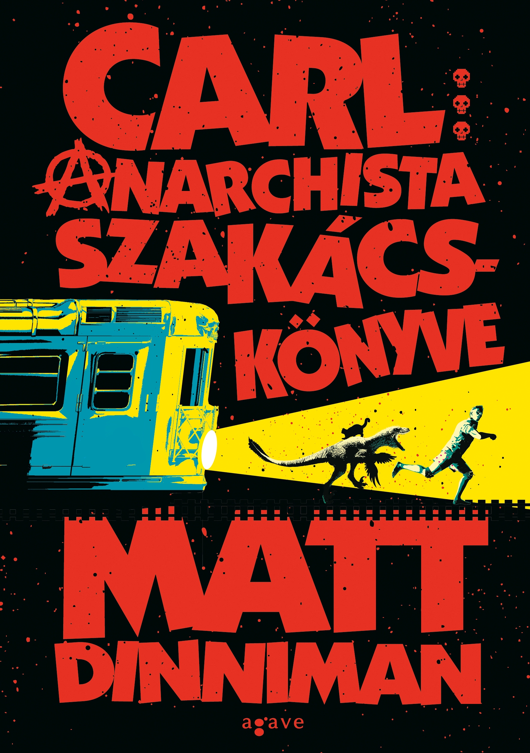 Matt Dinniman - Carl anarchista szakácskönyve