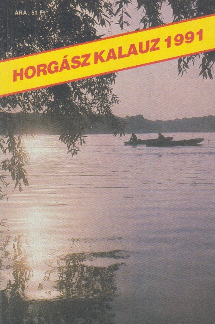 Péter Róbert főszerk. - Horgász kalauz 1991 [antikvár]