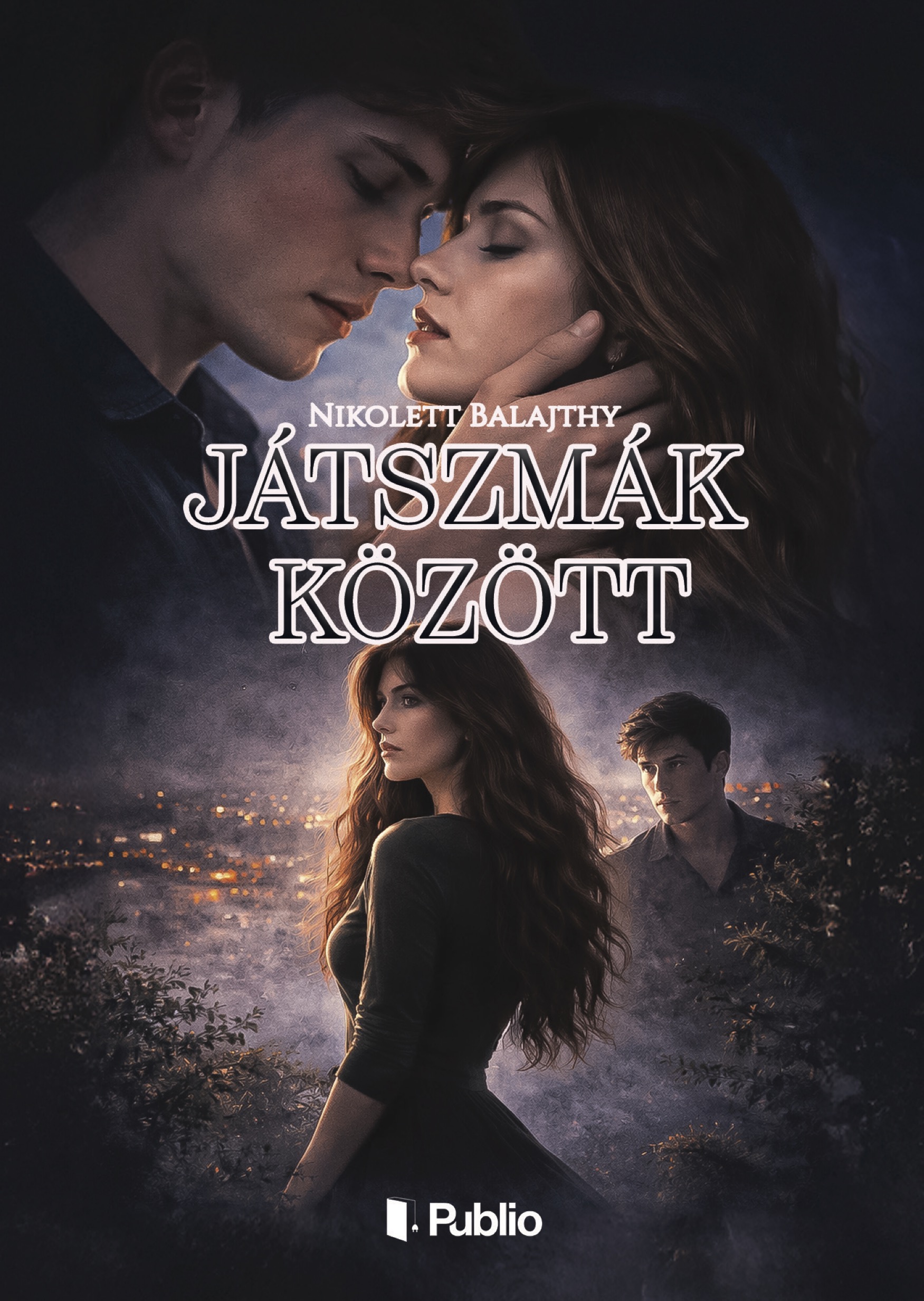 Balajthy Nikolett - Játszmák között [eKönyv: epub, mobi]