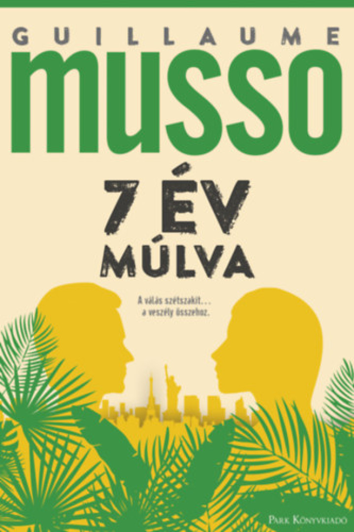 Guillaume Musso - 7 év múlva [antikvár]